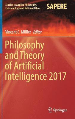 Philosophy and Theory of Artificial Intelligence 2017 1