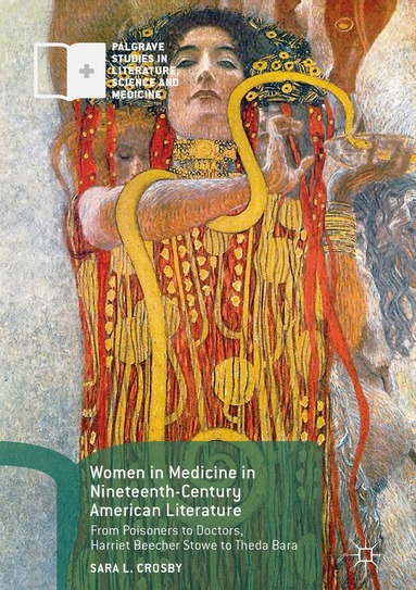Sara L. Crosby - Women in Medicine in Nineteenth-Century American Literature, Inbunden