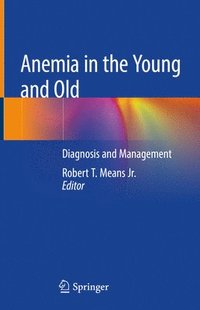 bokomslag Anemia in the Young and Old