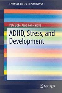 bokomslag ADHD, Stress, and Development