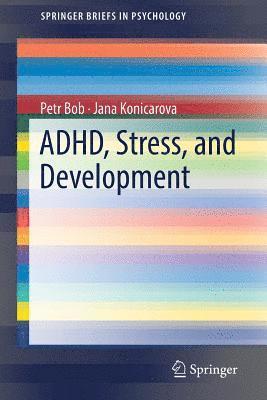 ADHD, Stress, and Development 1