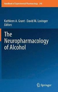 bokomslag The Neuropharmacology of Alcohol