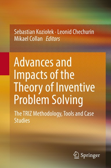 bokomslag Advances and Impacts of the Theory of Inventive Problem Solving