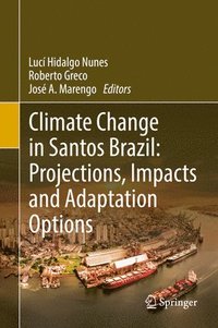 bokomslag Climate Change in Santos Brazil: Projections, Impacts and Adaptation Options