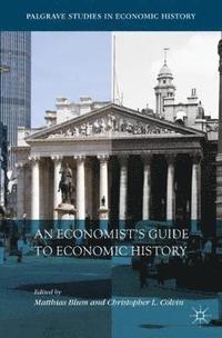 bokomslag An Economists Guide to Economic History