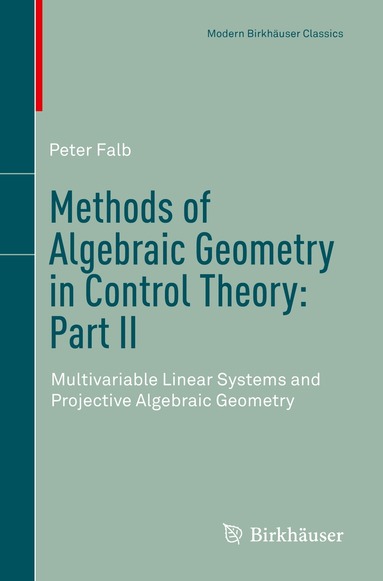 Peter Falb - Methods of Algebraic Geometry in Control Theory: Part II, Häftad