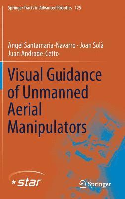 bokomslag Visual Guidance of Unmanned Aerial Manipulators