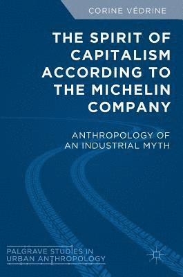 The Spirit of Capitalism According to the Michelin Company 1