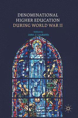 Denominational Higher Education during World War II 1