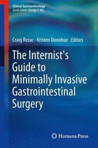 bokomslag The Internist's Guide to Minimally Invasive Gastrointestinal Surgery