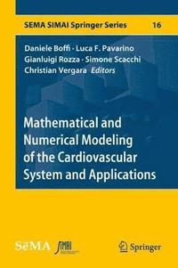 bokomslag Mathematical and Numerical Modeling of the Cardiovascular System and Applications