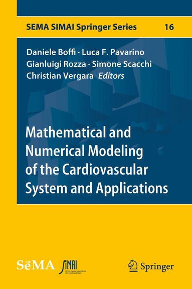 Daniele Boffi, Luca F. Pavarino, Gianluigi Rozza, Simone Scacchi, Christian Vergara - Mathematical and Numerical Modeling of the Cardiovascular System and Applications, Inbunden