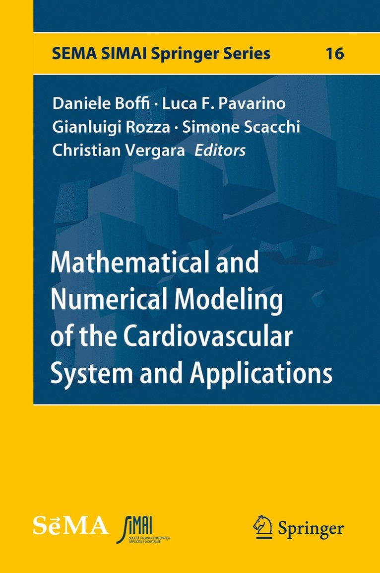 Daniele Boffi, Luca F. Pavarino, Gianluigi Rozza, Simone Scacchi, Christian Vergara - Mathematical and Numerical Modeling of the Cardiovascular System and Applications, Inbunden