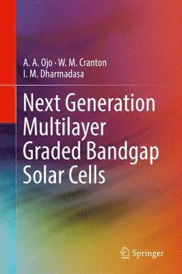 bokomslag Next Generation Multilayer Graded Bandgap Solar Cells