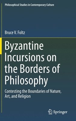 Byzantine Incursions on the Borders of Philosophy 1