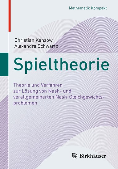 Christian Kanzow, Alexandra Schwartz - Spieltheorie, Häftad