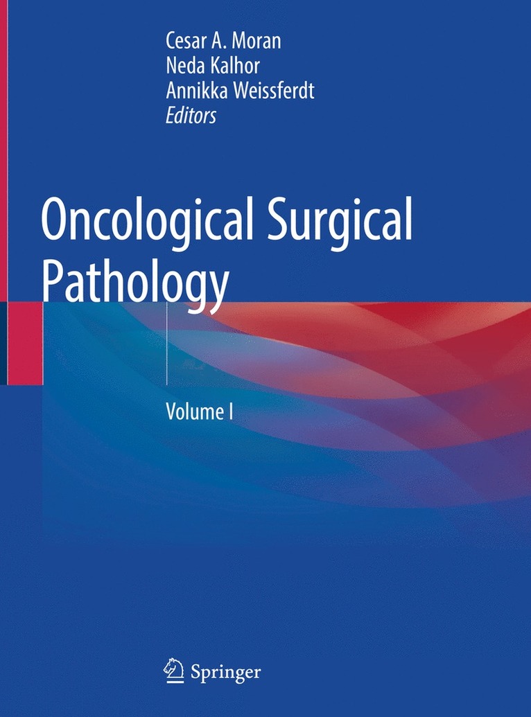 Cesar A. Moran, Neda Kalhor, Annikka Weissferdt, Cesar a. Moran - Oncological Surgical Pathology, Inbunden