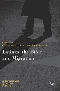 bokomslag Latinxs, the Bible, and Migration