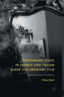 Performing Place in French and Italian Queer Documentary Film 1