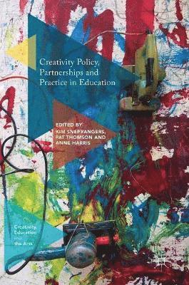 Creativity Policy, Partnerships and Practice in Education 1