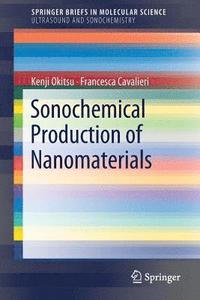 bokomslag Sonochemical Production of Nanomaterials