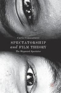 bokomslag Spectatorship and Film Theory