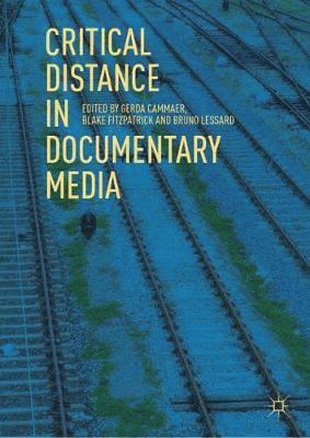 Critical Distance in Documentary Media 1
