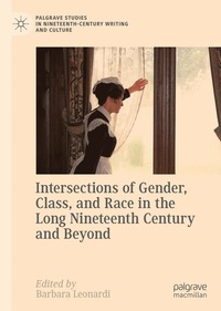 bokomslag Intersections of Gender, Class, and Race in the Long Nineteenth Century and Beyond