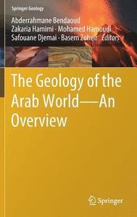 bokomslag The Geology of the Arab World---An Overview