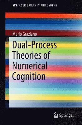 bokomslag Dual-Process Theories of Numerical Cognition