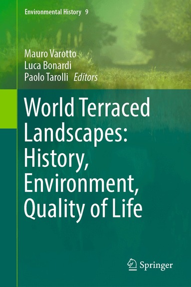 Mauro Varotto, Luca Bonardi, Paolo Tarolli - World Terraced Landscapes: History, Environment, Quality of Life, Inbunden