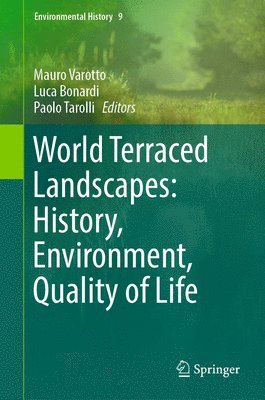 World Terraced Landscapes: History, Environment, Quality of Life 1