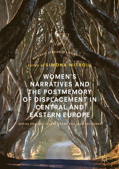 bokomslag Womens Narratives and the Postmemory of Displacement in Central and Eastern Europe