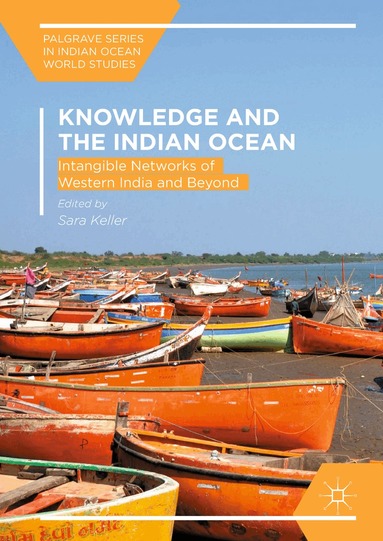 Sara Keller - Knowledge and the Indian Ocean, Inbunden