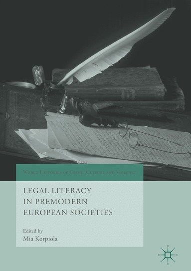 Mia Korpiola - Legal Literacy in Premodern European Societies, Inbunden