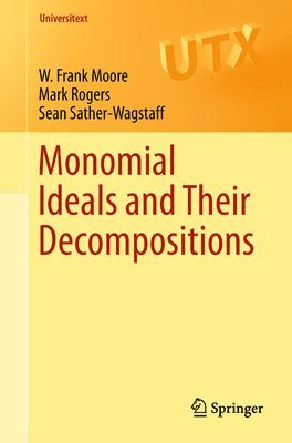 bokomslag Monomial Ideals and Their Decompositions