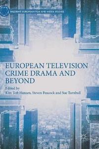 bokomslag European Television Crime Drama and Beyond