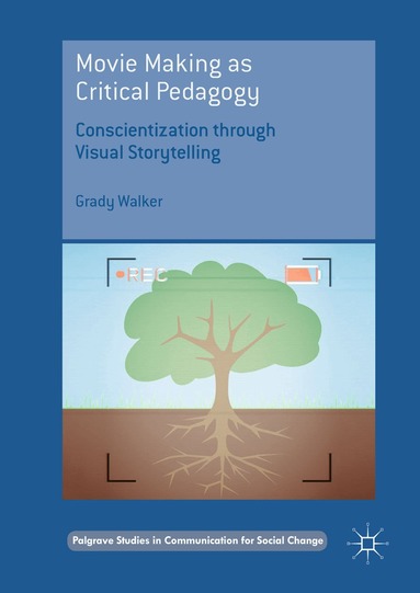 Grady Walker - Movie Making as Critical Pedagogy, Inbunden