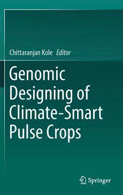 bokomslag Genomic Designing of Climate-Smart Pulse Crops