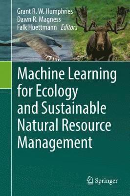 Machine Learning for Ecology and Sustainable Natural Resource Management 1