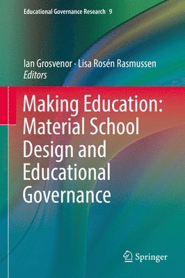 Making Education: Material School Design and Educational Governance 1