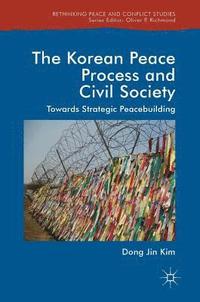 bokomslag The Korean Peace Process and Civil Society