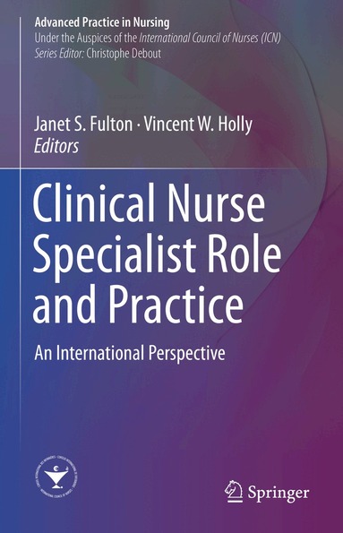 Janet S. Fulton, Vincent W. Holly - Clinical Nurse Specialist Role and Practice, Inbunden