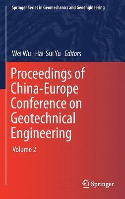 Proceedings of China-Europe Conference on Geotechnical Engineering 1