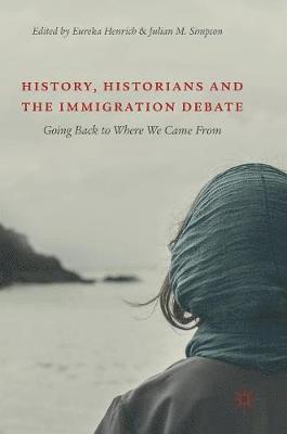 History, Historians and the Immigration Debate 1