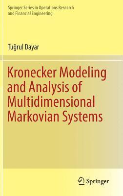 bokomslag Kronecker Modeling and Analysis of Multidimensional Markovian Systems