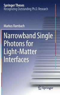 bokomslag Narrowband Single Photons for Light-Matter Interfaces