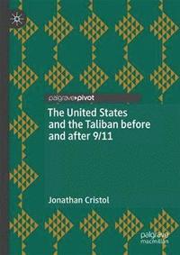 bokomslag The United States and the Taliban before and after 9/11