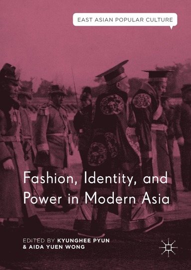 bokomslag Fashion, Identity, and Power in Modern Asia