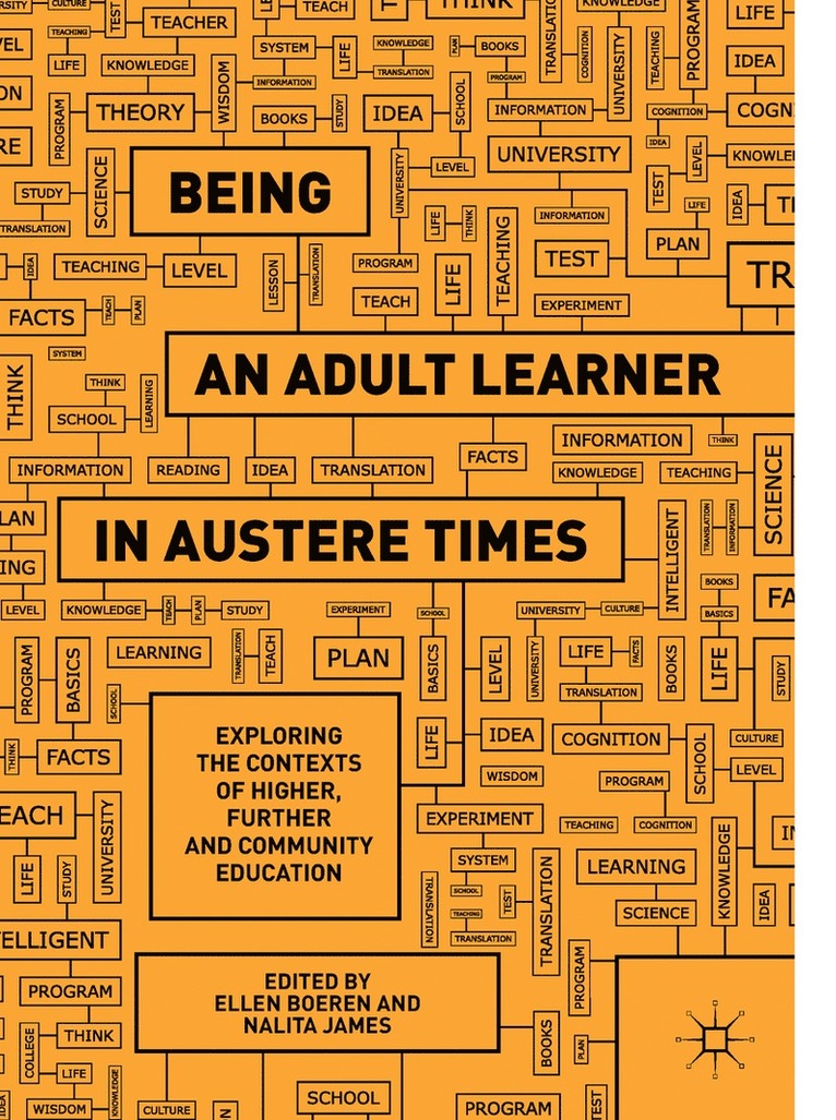 Ellen Boeren, Nalita James - Being an Adult Learner in Austere Times, Inbunden